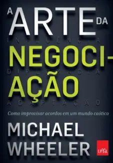 Baixar Livro A Arte da Negociacao - Michael Wheeler em ePub PDF Mobi ou Ler Online
