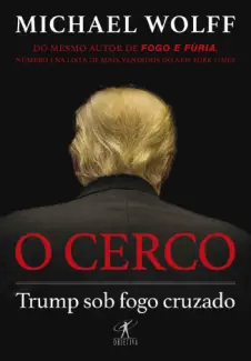 Baixar Livro O Cerco Trump sob fogo Cruzado - Michael Wolff em ePub PDF Mobi ou Ler Online