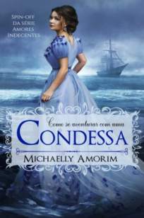 Baixar Livro Como Se Aventurar Com uma Condessa - Amores Indecentes Vol. Spin Off - Michaelly Amorim em ePub PDF Mobi ou Ler Online