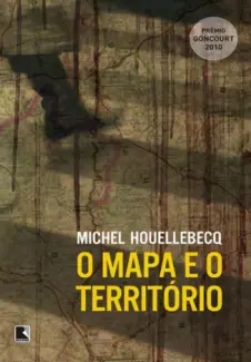 Baixar Livro O Mapa e o Território - Michel Houellebecq em ePub PDF Mobi ou Ler Online
