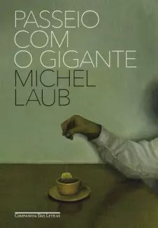 Baixar Livro Passeio com o gigante - Michel Laub em ePub PDF Mobi ou Ler Online