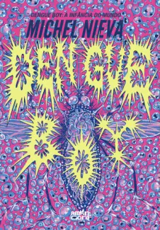 Baixar Livro Dengue boy: A infância do mundo - Michel Nieva em ePub PDF Mobi ou Ler Online