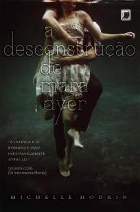 Baixar Livro A Desconstrução de Mara Dyer - A Desconstrução De Mara Dyer Vol. 1 - Michelle Hodkin em ePub PDF Mobi ou Ler Online