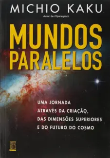 Baixar Livro Mundos Paralelos - Michio Kaku em ePub PDF Mobi ou Ler Online