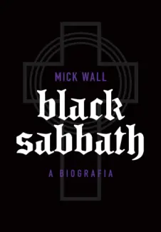 Baixar Livro Black Sabbath - Mick Wall em ePub PDF Mobi ou Ler Online