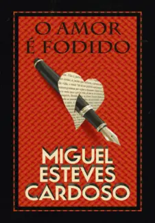 Baixar Livro O Amor e Fodido - Miguel Esteves Cardoso em ePub PDF Mobi ou Ler Online