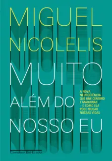 Muito Além do Nosso Eu  -  Miguel Nicolelis