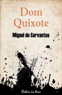 Baixar Livro Dom Quixote de La Mancha - Miguel de Cervantes em ePub PDF Mobi ou Ler Online
