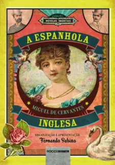 A Espanhola Inglesa - Miguel de Cervantes
