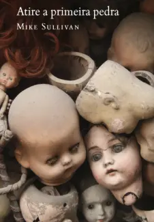 Baixar Livro Atire a Primeira Pedra - Mike Sullivan em ePub PDF Mobi ou Ler Online