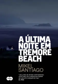 Baixar Livro A Ultima Noite em Tremore Beach - Mikel Santiago em ePub PDF Mobi ou Ler Online