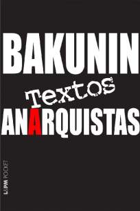 Baixar Livro Textos Anarquistas - Mikhail Alexandrovich Bakunin em ePub PDF Mobi ou Ler Online