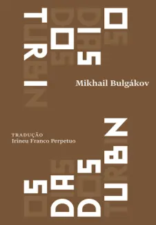 Baixar Livro Os dias dos Turbin - Mikhail Bulgakov em ePub PDF Mobi ou Ler Online