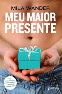 Baixar Livro Meu Maior Presente - Mila Wander em ePub PDF Mobi ou Ler Online