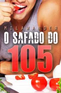 Baixar Livro O Safado do 105 - Mila Wander em ePub PDF Mobi ou Ler Online