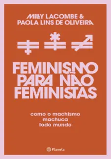 Baixar Livro Feminismo para não Feministas - Milly Lacombe em ePub PDF Mobi ou Ler Online