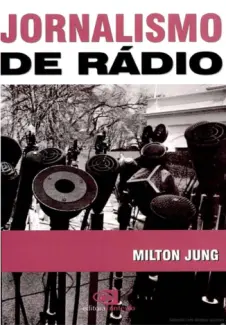 Baixar Livro Jornalismo de Radio - Milton Jung em ePub PDF Mobi ou Ler Online
