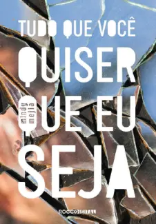 Tudo Que Você Quiser Que Eu Seja  -  Mindy Mejia