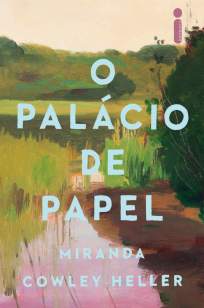 Baixar Livro O Palácio de Papel - Miranda Cowley Heller em ePub PDF Mobi ou Ler Online