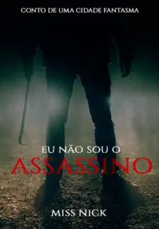 Baixar Livro Eu nao sou o Assassino - Miss Nick em ePub PDF Mobi ou Ler Online