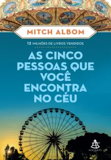 Baixar Livro As cinco pessoas que você encontra no céu - Mitch Albom em ePub PDF Mobi ou Ler Online