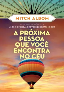 Baixar Livro A Próxima Pessoa que você Encontra no céu - Mitch Albom em ePub PDF Mobi ou Ler Online