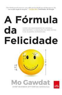 Baixar Livro A Fórmula da Felicidade - Mo Gawdat em ePub PDF Mobi ou Ler Online