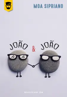 João e João  -  Moa Cipriano
