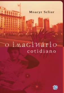 Baixar Livro O Imaginario Cotidiano - Moacyr Scliar em ePub PDF Mobi ou Ler Online