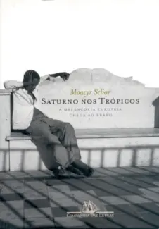 Baixar Livro Saturno nos Tropicos - Moacyr Scliar em ePub PDF Mobi ou Ler Online