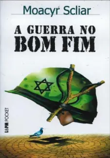 A Guerra no Bom Fim  -  Moacyr Scliar
