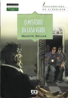 O Mistério da Casa Verde  -  Moacyr Scliar
