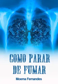 Baixar Livro Como Parar De Fumar - Moema C. Fernandes Dias em ePub PDF Mobi ou Ler Online