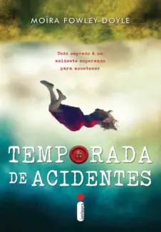Baixar Livro Temporada de Acidentes - Moira Fowley-Doyle em ePub PDF Mobi ou Ler Online