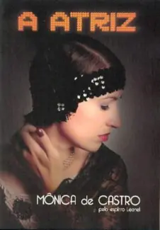 Baixar Livro A Atriz - Monica de Castro em ePub PDF Mobi ou Ler Online