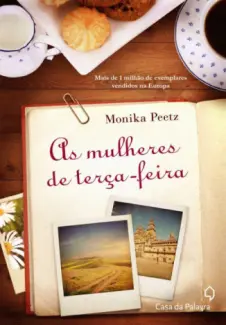 As Mulheres de Terça-Feira  -  Monika Peetz