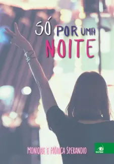 Só Por Uma Noite  -  Monique Sperandio
