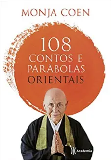 108 contos e parábolas orientais - Monja Coen