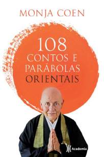 Baixar 108 Contos e Parábolas Orientais - Monja Coen ePub PDF Mobi ou Ler Online
