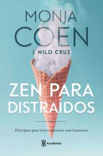 Baixar Zen para Distraídos - Monja Coen  ePub PDF Mobi ou Ler Online