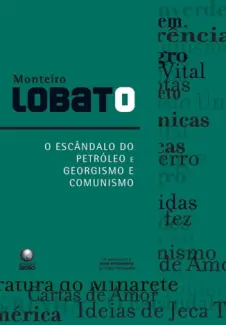Baixar Livro O Escandalo do Petróleo e Georgismo e Comunismo - Monteiro Lobato em ePub PDF Mobi ou Ler Online