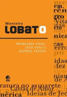 Baixar Livro Problema Vital, Jeca tatu e Outros Textos - Monteiro Lobato em ePub PDF Mobi ou Ler Online