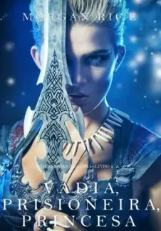 Baixar Livro Vadia, Prisioneira, Princesa - De Coroas e Glória Vol. 2 - Morgan Rice em ePub PDF Mobi ou Ler Online