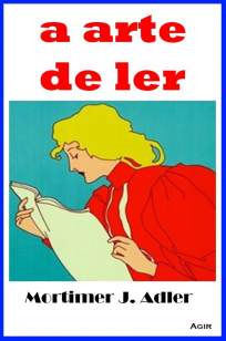 Baixar Livro A Arte de Ler - Mortimer J. Adler em ePub PDF Mobi ou Ler Online