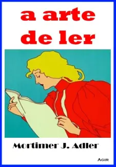 A Arte de Ler  -  Mortimer J. Adler