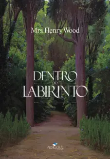 Baixar Livro Dentro do Labirinto - Mrs. Henry Wood em ePub PDF Mobi ou Ler Online