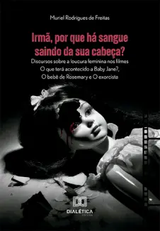 Baixar Livro Irmã, por que há Sangue Saindo da sua Cabeça? - Muriel Rodrigues de Freitas em ePub PDF Mobi ou Ler Online