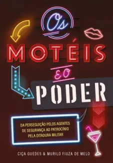 Baixar Livro Os Motéis e o Poder - Murilo Fiuza de Melo em ePub PDF Mobi ou Ler Online