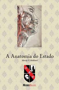 Baixar A Anatomia do Estado - Murray N. Rothbard ePub PDF Mobi ou Ler Online