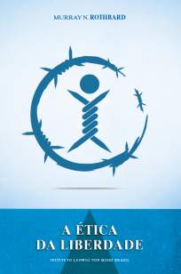 Baixar A Ética da Liberdade - Murray N. Rothbard ePub PDF Mobi ou Ler Online